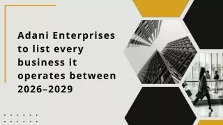 Adani Enterprises to list every business it operates between 2026–2029