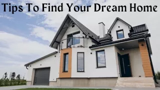 Tips To Find Your Dream Home