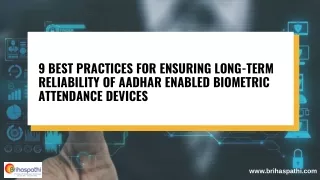 9 Best Practices for Ensuring Long-Term Reliability of Aadhar Enabled Biometric Attendance Devices