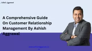 A Comprehensive Guide On Customer Relationship Management By Ashish Aggrawal