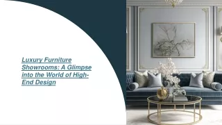 Luxury Furniture Showrooms A Glimpse into the World of High-End Design