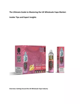 The Ultimate Guide to Mastering the UK Wholesale Vape Market