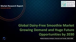 Dairy-Free Smoothie Market Growing Demand and Huge Future Opportunities by 2030