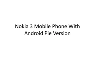 Nokia 3 Mobile Phone With Android Pie Version