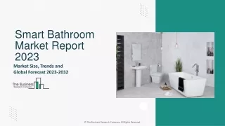 Smart Bathroom Market Share Report, Growth Demand Forecast 2023 To 2032