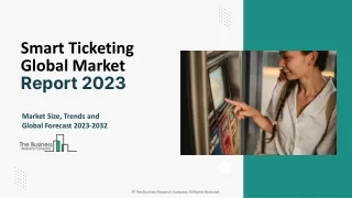 Smart Ticketing Market Growth Analysis, Size, Analysis Forecast To 2032
