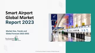 Smart Airport Market Report, Top Key Players, Size, Scope Report 2023 To 2032