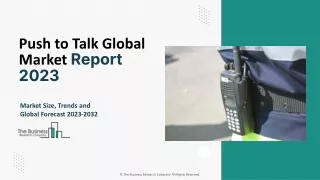 Push to Talk Market Size, Share And Future Overview Report 2023 To 2032