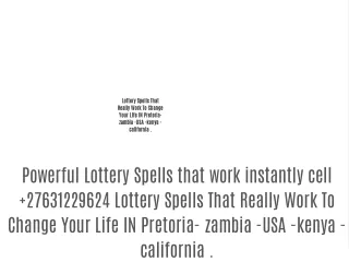 Powerful Lottery Spells that work instantly cell  27631229624 Lottery Spells That Really Work To Change Your Life IN P