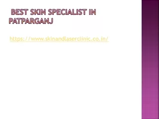 Best skin specialist in Patparganj