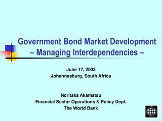 Government Bond Market Development – Managing Interdependencies –