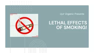Lethal effects of smoking!