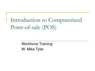 Introduction to Computerized Point-of-sale (POS)