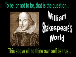 William Shakespeare's World