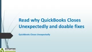 A must follow step to fix QuickBooks Close Unexpectedly issue