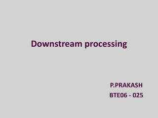 Downstream processing