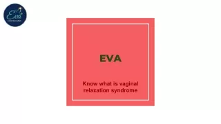 Know what is vaginal relaxation syndrome