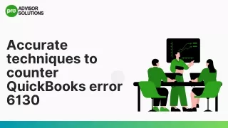 Accurate Techniques To Resolve QuickBooks error 6130