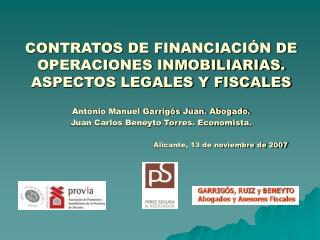 CONTRATOS DE FINANCIACIÓN DE OPERACIONES INMOBILIARIAS. ASPECTOS LEGALES Y FISCALES