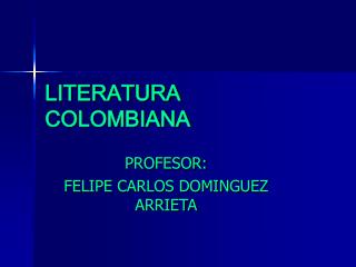 LITERATURA COLOMBIANA