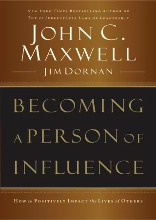 PDF✔️Download❤️ Becoming a Person of Influence: How to Positively Impact the Lives of Others