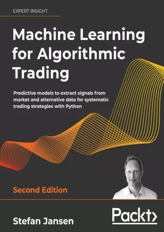 Download⚡️ Machine Learning for Algorithmic Trading: Predictive models to extract signals from market and alternative da