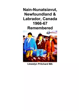 full✔download️⚡(pdf) NainNunatsiavut Newfoundland and Labrador Canada 196667 Rem