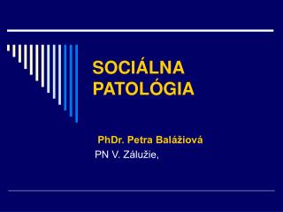 SOCIÁLNA PATOLÓGIA