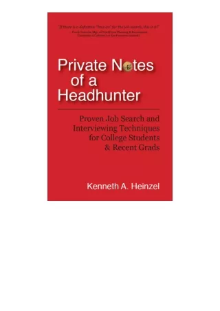 [PDF]❤READ⚡ Private Notes of a Headhunter Proven Job Search and Interviewing Tec