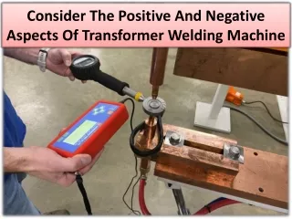 4 Advantages of Transformer Welding Machines