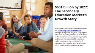 $601 Billion by 2027 The Secondary Education Market's Growth Story