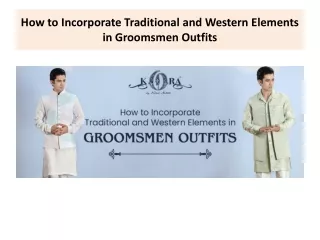 How to Incorporate Traditional and Western Elements in Groomsmen Outfits