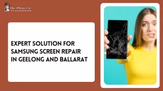 Expert Solution For Samsung Screen Repair In Geelong And Ballarat