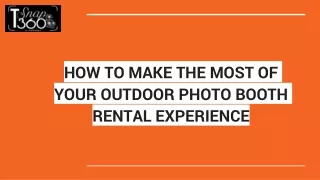 HOW TO MAKE THE MOST OF YOUR OUTDOOR PHOTO BOOTH RENTAL EXPERIENCE