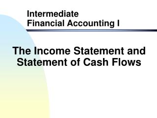 The Income Statement and Statement of Cash Flows