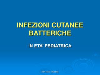 INFEZIONI CUTANEE BATTERICHE