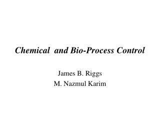 Chemical and Bio-Process Control