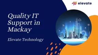 Quality IT Support in Mackay - Elevate Technology