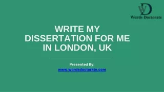 Write My Dissertation For Me in London, UK