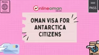 Oman Visa for Antarctica Citizens