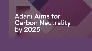 Adani Aims for Carbon Neutrality by 2025