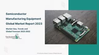 Semiconductor Manufacturing Equipment Global Market 2023 - Report 2033