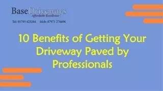 10 Benefits of Getting Your Driveway Paved by Professionals