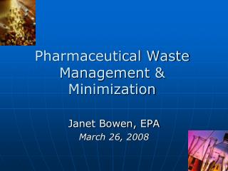 Pharmaceutical Waste Management &amp; Minimization