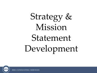 Strategy &amp; Mission Statement Development