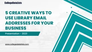 5 Creative Ways to Use Library Email Addresses for Your Business