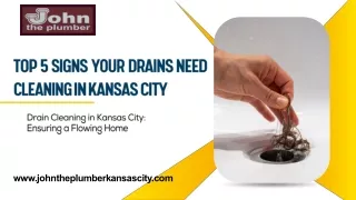 Top 5 Signs Your Drains Need Cleaning in Kansas City