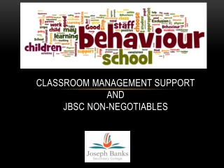 Classroom management support and JBSC Non- Negotiables