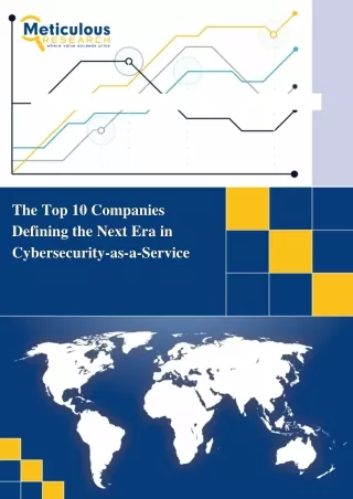 The Top 10 Companies Defining the Next Era in Cybersecurity-as-a-Service