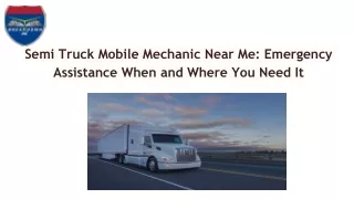 Semi Truck Mobile Mechanic Near Me Emergency Assistance When and Where You Need It